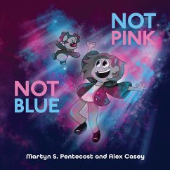 Not Pink Not Blue - Pentecost, Martyn S