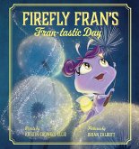 Firefly Frans Fran-Tastic Day