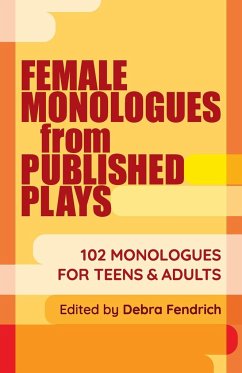 Female Monologues from Published Plays - Fendrich, Debra