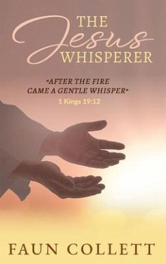 The Jesus Whisperer - Collett, Faun