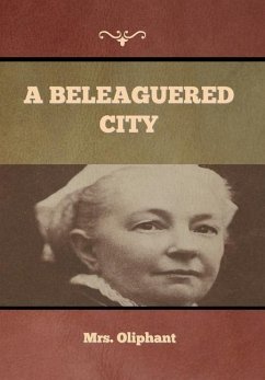 A Beleaguered City - Mrs Oliphant