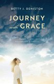 Journey with Grace: Dreams, Visions, Abundant Life Experience