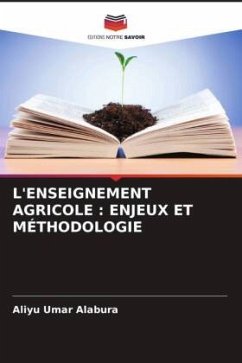 L'ENSEIGNEMENT AGRICOLE : ENJEUX ET MÉTHODOLOGIE - Umar Alabura, Aliyu