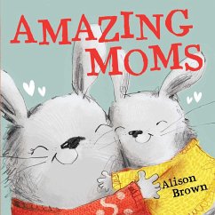 Amazing Moms - Brown, Alison