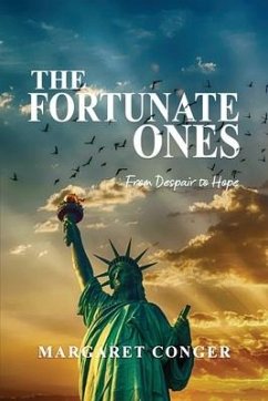 The Fortunate Ones: From Despair to Hope - Conger, Margaret