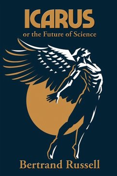 Icarus or the Future of Science - Russell, Bertrand