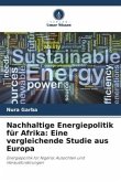 Nachhaltige Energiepolitik für Afrika: Eine vergleichende Studie aus Europa