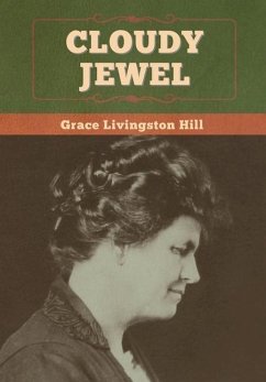 Cloudy Jewel - Hill, Grace Livingston