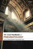 T&T Clark Handbook of Pneumatology T&T Clark Handbook of Pneumatology
