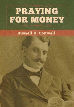 Praying for Money - Conwell, Russell H