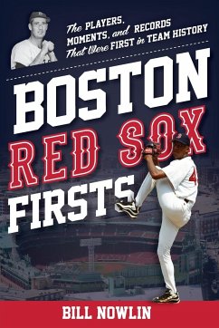 Boston Red Sox Firsts - Nowlin, Bill