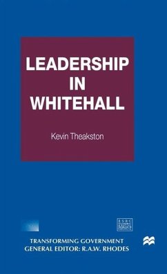 Leadership in Whitehall - Theakston, Kevin