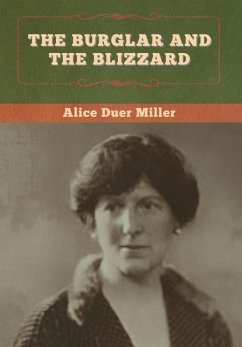 The Burglar and the Blizzard - Miller, Alice Duer