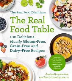 The Real Food Dietitians: The Real Food Table - Beacom, Jessica; Hassing, Stacie