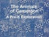 The Animals of Cameroon A Pre-K... - Bild 1