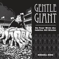 Gentle Giant: On Tour With The Jubilee All Blacks - King, Russell