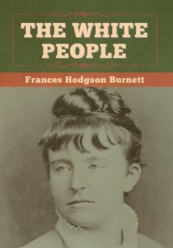 The White People - Burnett, Frances Hodgson