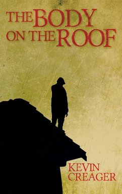 The Body on the Roof - Creager, Kevin