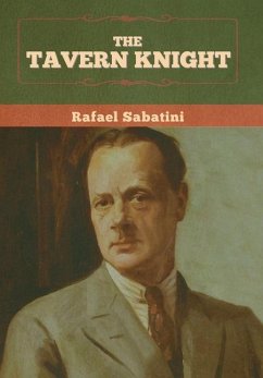 The Tavern Knight - Sabatini, Rafael