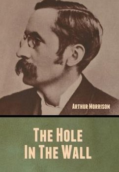 The Hole in the Wall - Morrison, Arthur