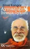 Aymazligin Ibretlik Öyküsü