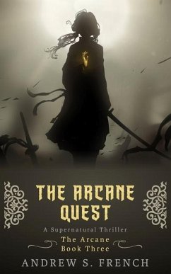 The Arcane Quest - French, Andrew S.