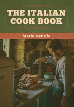 The Italian Cook Book - Gentile, Maria