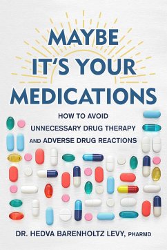 Maybe It's Your Medications - Barenholtz Levy, Hedva