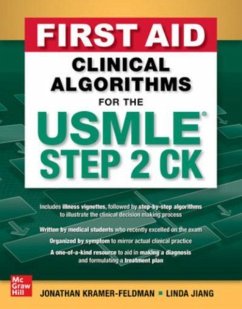 First Aid Clinical Algorithms for the USMLE Step 2 CK - Kramer-Feldman, Jonathan; Jiang, Linda