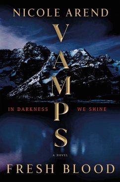 Vamps: Fresh Blood - Arend, Nicole