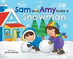 Sam And Amy Build A Snowman