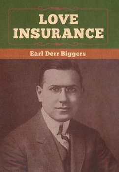 Love Insurance - Biggers, Earl Derr