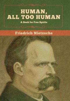 Human, All Too Human - Nietzsche, Friedrich