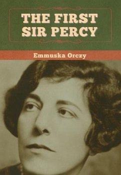 The First Sir Percy - Orczy, Emmuska
