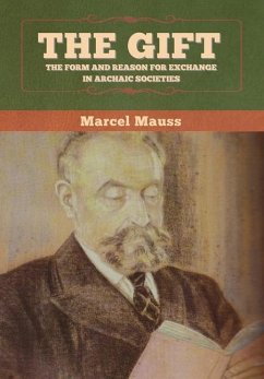 The Gift: The Form and Reason for Exchange in Archaic Societies - Mauss, Marcel