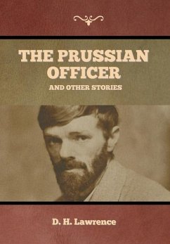 The Prussian Officer and Other Stories - Lawrence, D H
