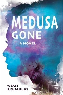 Medusa Gone - Tremblay, Wyatt