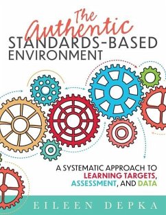 The Authentic Standards-Based Environment - Depka, Eileen