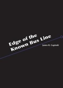 Edge of the Known Bus Line - Gapinski, James R.