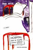 Hospital: Dor e morte como ofício