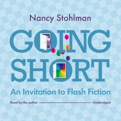 Going Short: An Invitation to Flash Fiction - Stohlman, Nancy
