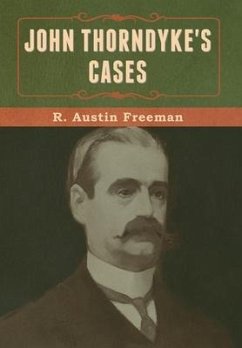 John Thorndyke's Cases - Freeman, R. Austin