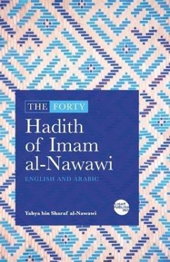The Forty Hadith of Imam al-Nawawi: English and Arabic - Al-Nawawi, Yahya Ibn Sharaf