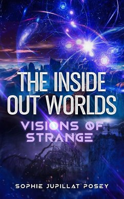 The Inside Out Worlds - Posey, Sophie Jupillat