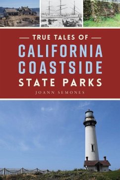 True Tales of California Coastside State Parks - Semones, Joann
