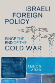 Israeli Foreign Policy Since the End of the Cold War