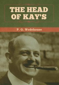 The Head of Kay's - Wodehouse, P G