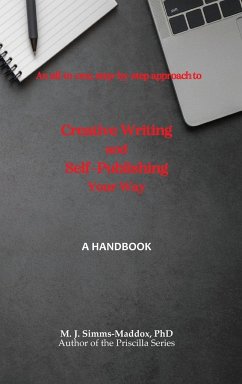 Creative Writing and Self-Publishing Your Way - Simms-Maddox, M. J.