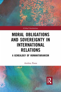 Moral Obligations and Sovereignty in International Relations - Paras, Andrea