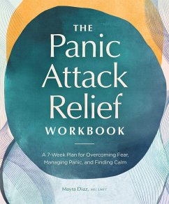 The Panic Attack Relief Workbook - Diaz, Mayra